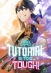 The Tutorial is Too Hard โลกฝึกสอนสุดโหดร้าย